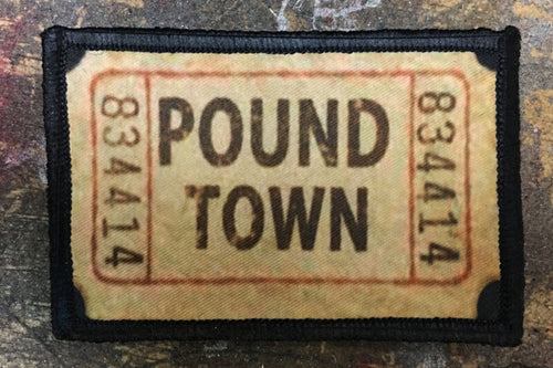Ticket to Pound Town Patch